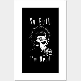 So Goth I'm Dead Aesthetic Posters and Art